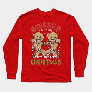 Gingers Are For Life Not Just Christmas Gingerbread Man Long Sleeve T-Shirt